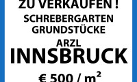 Grundstück - 6020, Innsbruck - Schrebergarten Grundstücke ab 120m² in Innsbruck-Arzl zu Verkaufen !